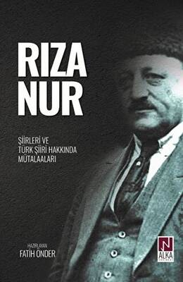 Rıza Nur - Şiirleri ve Türk Şiiri Hakkında Mütalaaları - 1