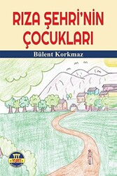 Rıza Şehri`nin Çocukları - 1