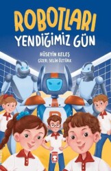 Robotları Yendiğimiz Gün - 1