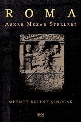 Roma Asker Mezar Stelleri - 1