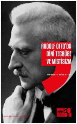 Rudolf Otto`da Dini Tecrübe ve Mistisizm - 1