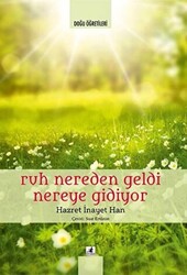 Ruh Nereden Geldi Nereye Gidiyor - 1