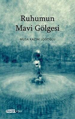 Ruhumun Mavi Gölgesi - 1