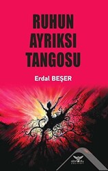 Ruhun Ayrıksı Tangosu - 1