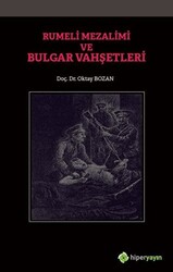 Rumeli Mezalimi ve Bulgar Vahşetleri - 1