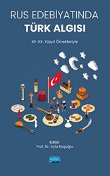 Rus Edebiyatında Türk Algısı XII-XX. Yüzyıl Örnekleriyle - 1