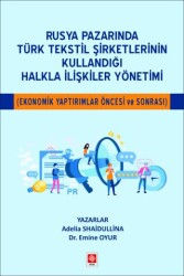 Rusya Pazarında Türk Tekstil Şirketlerinin Kullandığı Halkla İlişkiler Yönetimi Ekonomik Yaptırımlar Öncesi ve Sonrası - 1