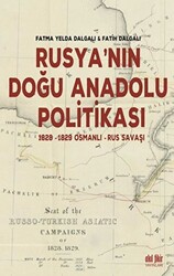 Rusya’nın Doğu Anadolu Politikası - 1