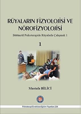 Rüyaların Fizyolojisi ve Nörofizyolojisi - 1