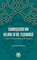 Sadruşşeria’nın Kelamı Ta`dil Teşebbüsü Varlık Ve Uluhiyyet Merkezli Bir İnceleme - 1