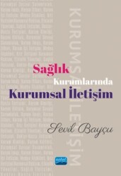 Sağlık Kurumlarında Kurumsal İletişim - 1