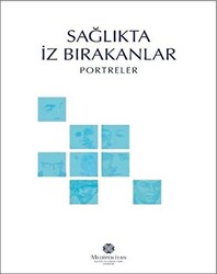 Sağlıkta İz Bırakanlar - 1