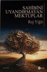 Sahibini Uyandırmayan Mektuplar - 1