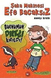 Şaka Makinesi Efe Bacaksız 4. Kitap: Burnumun Direği Kırıldı - 1