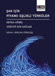 Şan İçin Piyano Eşlikli Türküler - 1