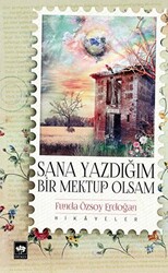 Sana Yazdığım Bir Mektup Olsam - 1