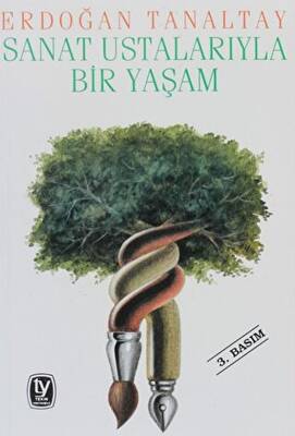 Sanat Ustalarıyla Bir Yaşam - 1