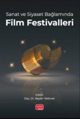 Sanat ve Siyaset Bağlamında Film Festivalleri - 1