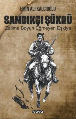 Sandıkçı Şükrü Zalime Boyun Eğmeyen Eşkiya - 1