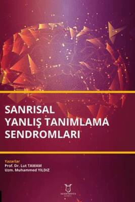 Sanrısal Yanlış Tanımlama Sendromları - 1