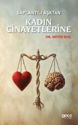 Saplantılı Aşktan Kadın Cinayetlerine - 1