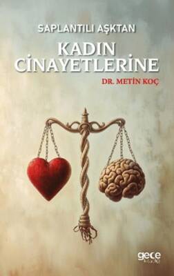 Saplantılı Aşktan Kadın Cinayetlerine - 1