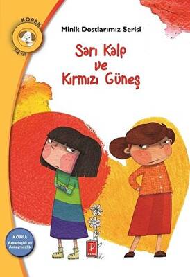 Sarı Kalp ve Kırmızı Güneş - Minik Dostlarımız Serisi - 1