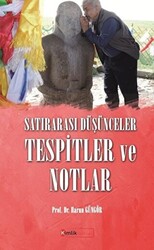 Satırarası Düşünceler Tespitler ve Notlar - 1