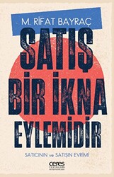 Satış Bir İkna Eylemidir - 1