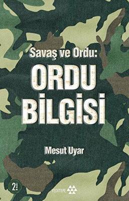 Savaş ve Ordu: Ordu Bilgisi - 1