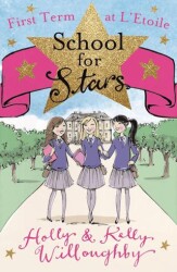 School for Stars: First Term at L`Etoile: Book 1 - 1