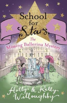 School for Stars: The Missing Ballerina Mystery: Book 6 - 1