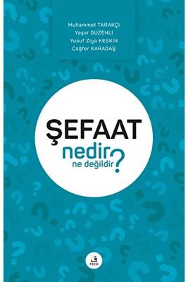 Şefaat Nedir Ne Değildir? - 1