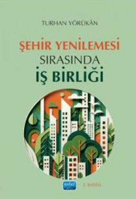 Şehir Yenilemesi Sırasında İş Birliği - 1