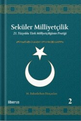 Seküler Milliyetçilik 2 - 21. Yüzyılda Türk Milliyetçiliğinin Pratiği - 1