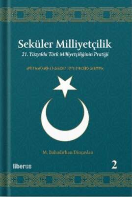 Seküler Milliyetçilik 2 - 21. Yüzyılda Türk Milliyetçiliğinin Pratiği - 1