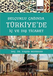 Selçuklu Çağında Türkiye’de İç Ve Dış Ticaret - 1