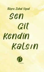 Sen Git Kendin Kalsın - 1