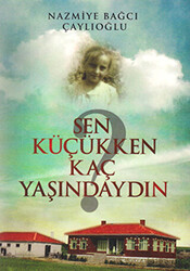 Sen Küçükken Kaç Yaşındaydın - 1