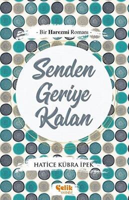 Senden Geriye Kalan - 1