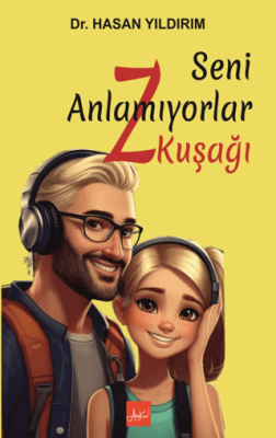 Seni Anlamıyorlar Z Kuşağı - 1