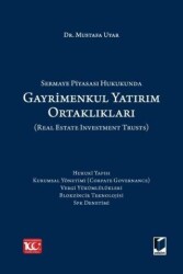 Sermaye Piyasası Hukukunda Gayrimenkul Yatırım Ortaklıkları Real Estate Investment Trusts - 1