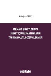 Sermaye Şirketlerinde Şirket İçi Uyuşmazlıkların Tahkim Yoluyla Çözümlenmesi - 1