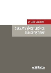 Sermaye Şirketlerinde Tür Değiştirme - 1