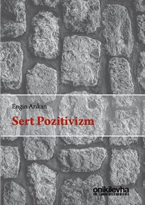 Sert Pozitivizm - 1