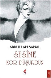 Sesime Kor Düşürdün - 1