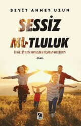 Sessiz Mutluluk - 1