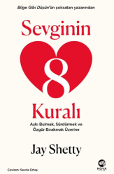 Sevginin 8 Kuralı – Aşkı Bulmak, Sürdürmek ve Özgür Bırakmak Üzerine - 1