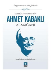 Şeyhülmuharrirîn Ahmet Kabaklı Armağanı - 1