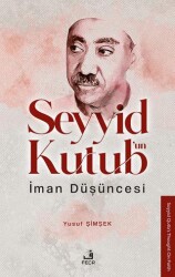 Seyyid Kutub’un İman Düşüncesi - 1